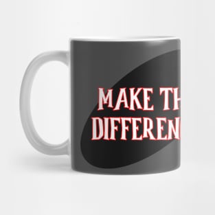Make the Difference. You can do it! Mug